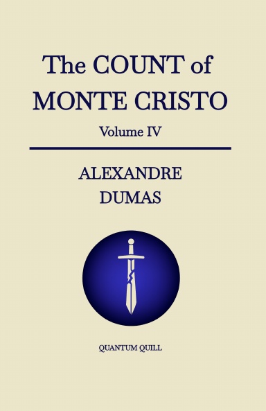 The Count of Monte Cristo - Volume IV eBook