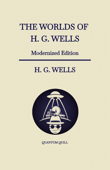 The Worlds of H. G. Wells