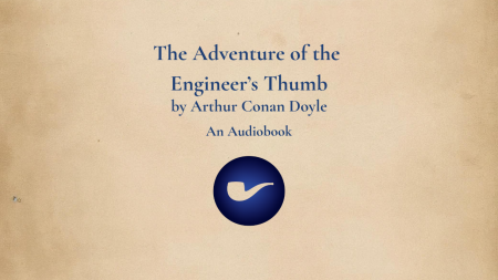 The Adventure of the Engineer's Thumb - Audiobook
